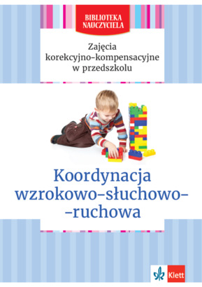 To zdjęcie przedstawia: Zajęcia korekcyjno-kompensacyjne w przedszkolu. Koordynacja wzrokowo-słuchowo-ruchowa. Biblioteka Nauczyciela. Wydanie 2